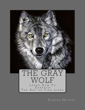 The Gray Wolf de Sandra Haynes