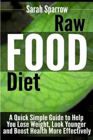 Raw Food Diet de Sarah Sparrow