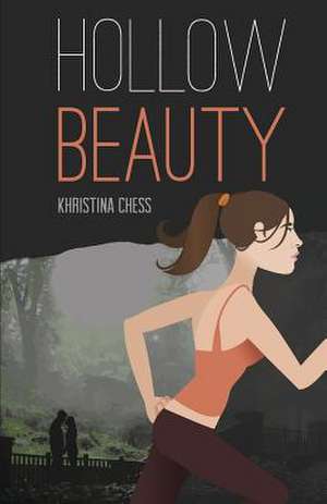 Hollow Beauty de Khristina Chess