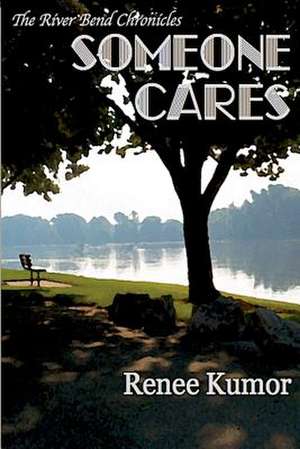 Someone Cares de Renee Kumor