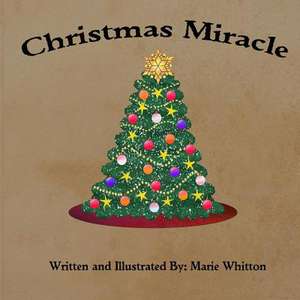 Christmas Miracle de Marie Whitton