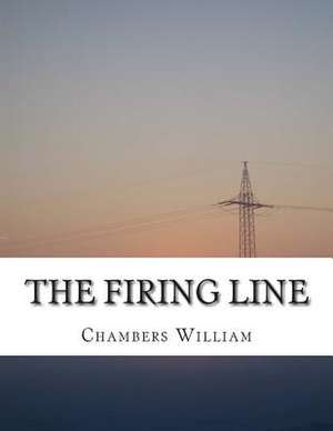 The Firing Line de Chambers Robert William