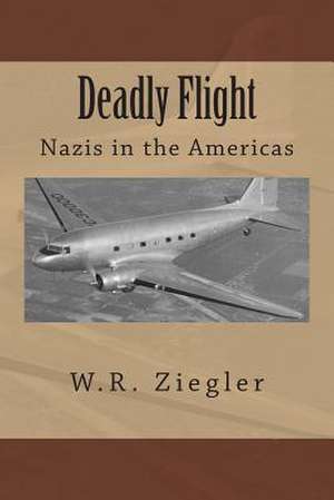 Deadly Flight de W. R. Ziegler