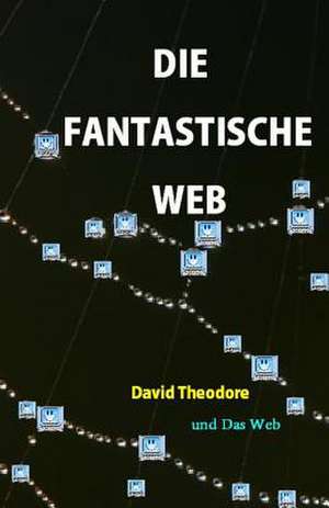 Die Fantastische Web de David Theodore