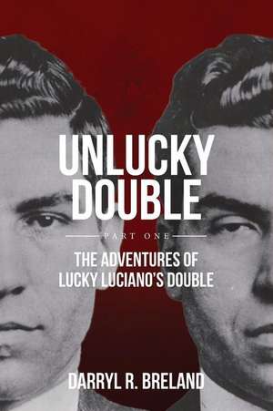 Unlucky Double de Darryl R. Breland