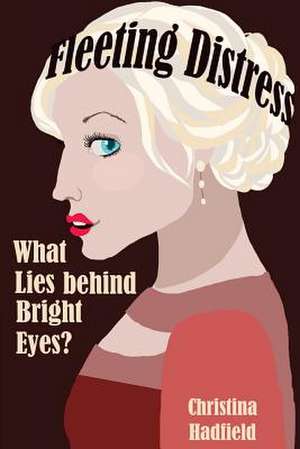 What Lies Behind Bright Eyes? de Christina M. Hadfield