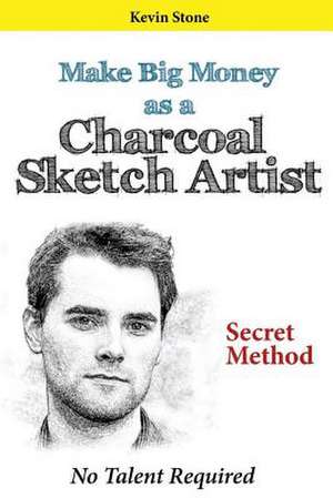 Make Big Money as a Charcoal Sketch Artist de Kevin Stone