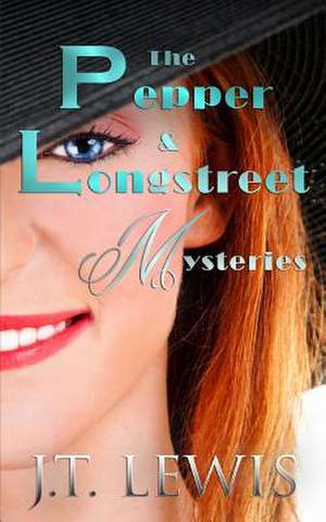 The Pepper and Longstreet Mysteries de J. T. Lewis