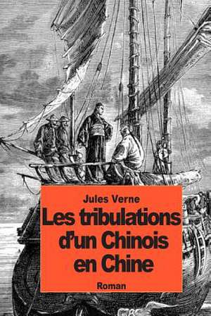 Les Tribulations D'Un Chinois En Chine de Jules Verne