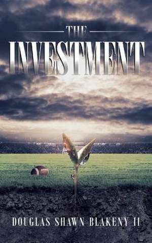 The Investment de Douglas Shawn Blakeny II