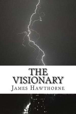 The Visionary de James Hawthorne