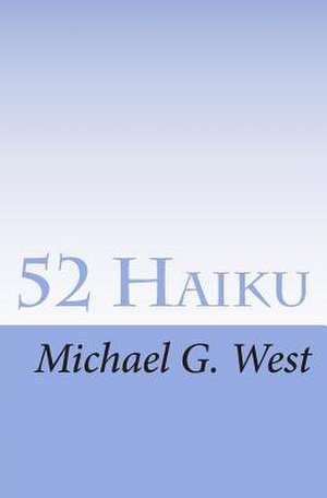 52 Haiku de Michael G. West