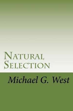 Natural Selection de Michael G. West