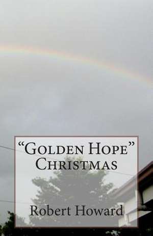 Golden Hope Christmas de Robert Ervin Howard