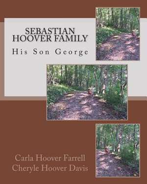 Sebastian Hoover Family de Carla Hoover Farrell