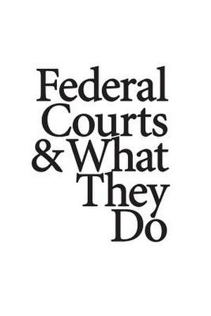 Federal Courts & What They Do de U. S. Department Of Justice