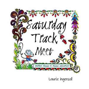 Saturday Track Meet de Laurie Ingersoll