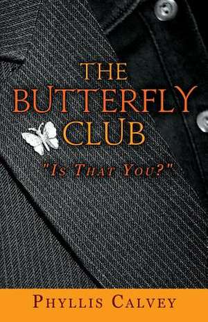 The Butterfly Club de Phyllis Calvey