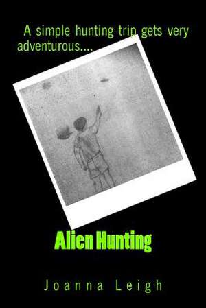 Alien Hunting de Joanna Leigh