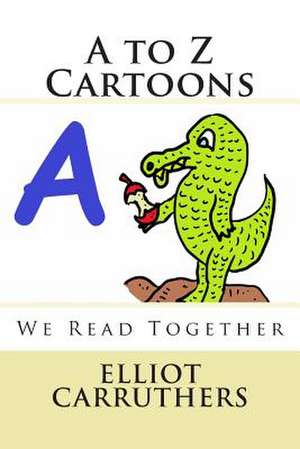 A to Z Cartoons de Elliot Steven Carruthers