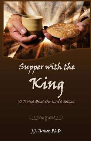 Supper with the King de J. J. Turner