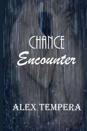 Chance Encounter de Alex Tempera