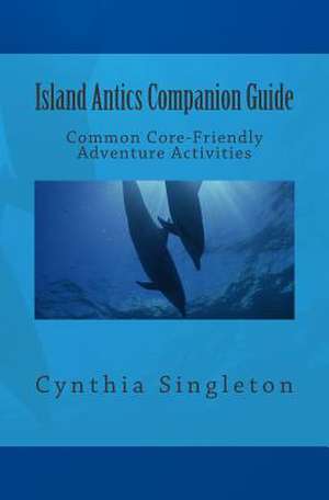 Island Antics Companion Guide de Cynthia Singleton