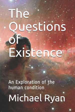 The Questions of Existence (Black and White Pictures) de Michael Ryan