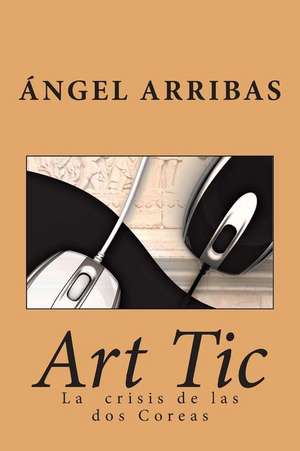 Art Tic de Angel Arribas