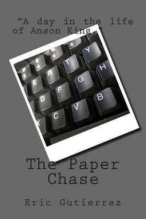 The Paper Chase de Eric Gutierrez Jr