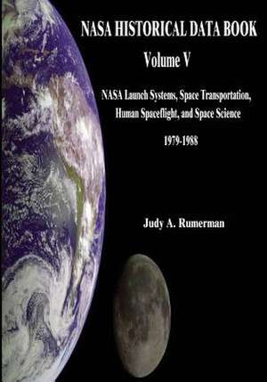 NASA Historical Data Book de National Aeronautics and Administration