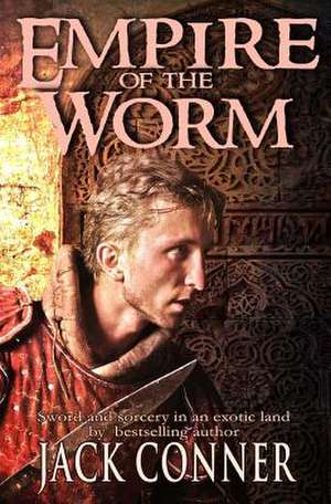 Empire of the Worm de Jack Conner