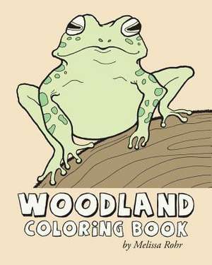 Woodland Coloring Book de Melissa Rohr