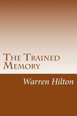 The Trained Memory de Warren Hilton