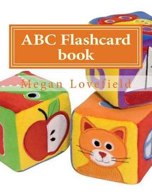 ABC Flashcard Book de Megan Lovefield