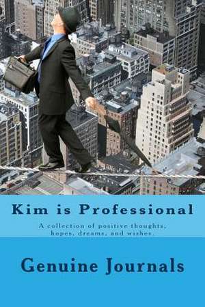 Kim Is Professional de Genuine Journals