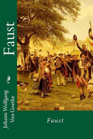 Faust de Johann Wolfgang Von Goethe