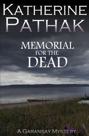 Memorial for the Dead de Katherine Pathak