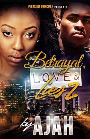 Betrayal, Love & Lies 2 de Ajah