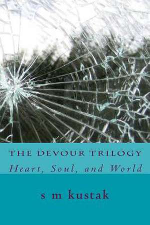 The Devour Trilogy de S. M. Kustak