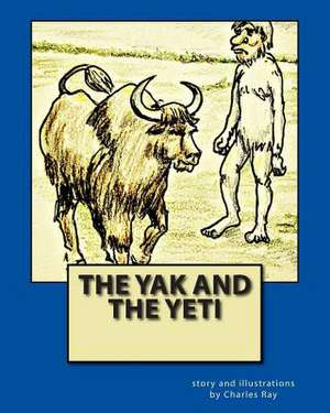 The Yak and the Yeti de Charles Ray