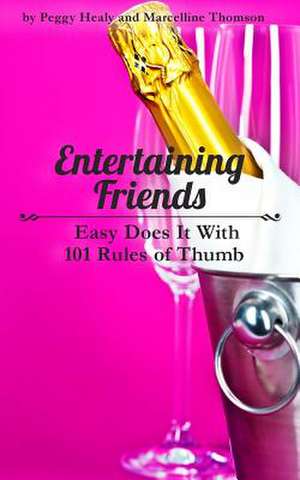 Entertaining Friends de Peggy Healy