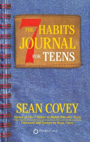 7 Habits Journal for Teens de Sean Covey