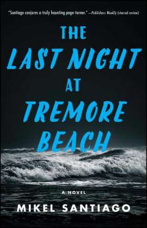 The Last Night at Tremore Beach de Mikel Santiago