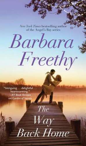 The Way Back Home de Barbara Freethy