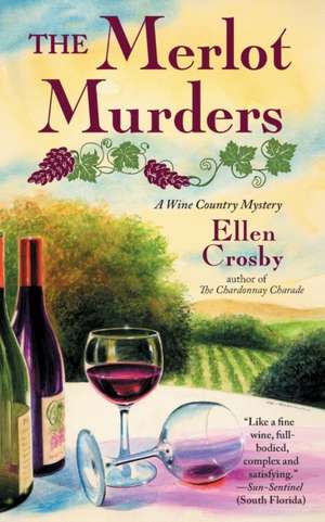 Merlot Murders: A Wine Country Mystery de Ellen Crosby