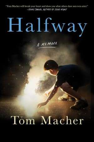 Halfway: A Memoir de Tom Macher