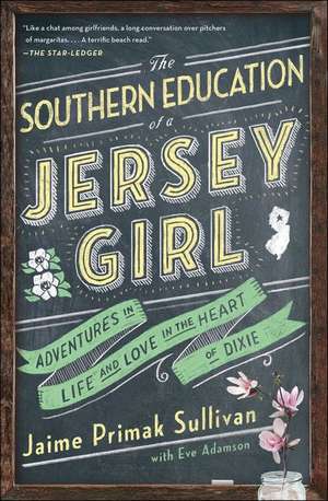 The Southern Education of a Jersey Girl de Jaime Primak Sullivan