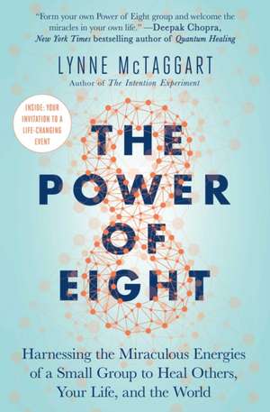 The Power of Eight de Lynne Mctaggart