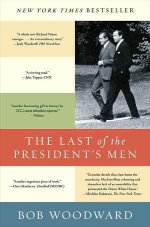 The Last of the President's Men de Bob Woodward